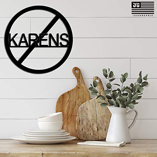 No Karen Sign  14