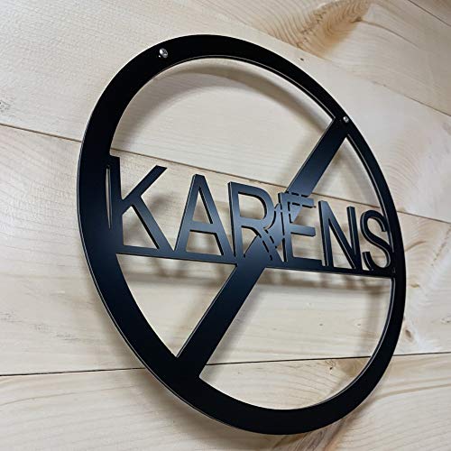 No Karen Sign  9