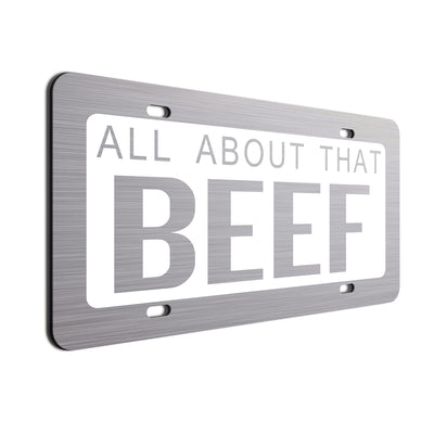 All About That Beef Car License Plate White