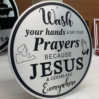 Wash Your Hands and say your prayers because Jesus and germs are everywhere.